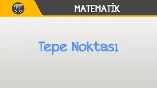 Paraboller 3 (Tepe Noktası) | Matematik | Hocalara Geldik