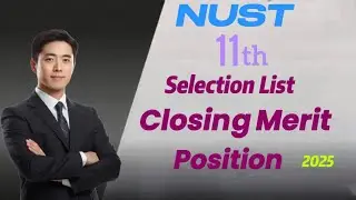📢 NUST 11th Selection List Closing Merit Position 2025 💯 | FULL 11th SELECTION LIST | 