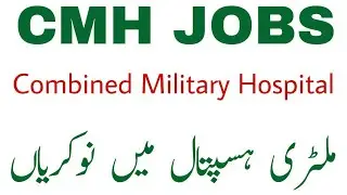 CMH hospital Jobs 2019 Combined Military Hospital Gujranwala. Apply Now In Hospital Jobs