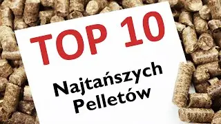 Najtańszy Pellet z dostawą - TOP 10. Ceny pelletu - luty 2025