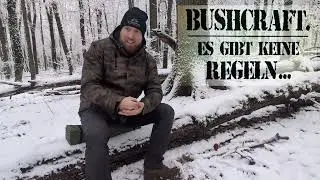 In bushcraft there are no rules...