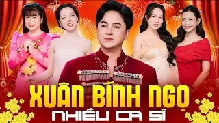 Liên Khúc Nhạc Xuân Bính Ngọ 2026 Sôi Động Nhiều Ca Sĩ, Nhạc Xuân Chào Tết Bính Ngọ Nghe Là Thấy Tết