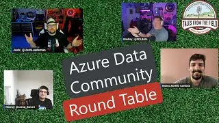 Azure Data Community Round Table July 23rd 2024