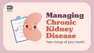 Managing Chronic Kidney Disease: Take charge of your health