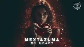 Mextazuma - My Heart (Classic Style)