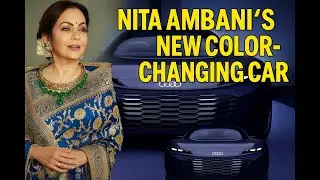 Nita Ambani&rsquo;s COLOR CHANGING Car is INSANE! | Audi A9 chameleon