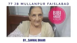 Chakk 77 JB Mullanpur To Ludhiana # 169 Partition Of Punjab by Sanwal Dhami