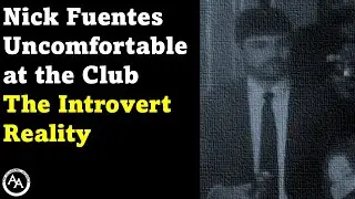 Nick Fuentes Uncomfortable at the Club | The Introvert Reality