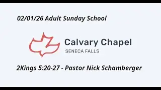 2/1/2026 Sunday School 2 Kings 5 Pastor Nick