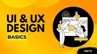Basics of UI/UX design || Part 01
