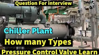 Water cold chiller plant Control valve How many types used chiller Oprater Must watch Learn Hindi me