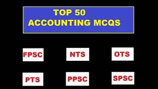 Most important accounting [mcqs] for FPSC NTS OTS PPSC SPSC