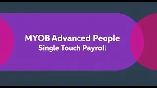 Single Touch Payroll in MYOB Acumatica People | STP Setup, Submission & Reporting