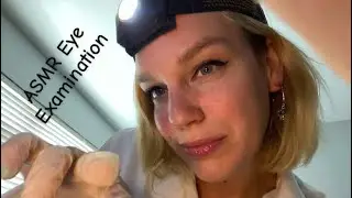[ASMR] Ultra Relaxing Close Up Eye Examination (Gloves, Light, Writing Sounds)