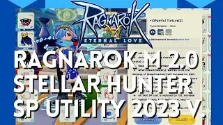 Ragnarok M 2.0 Eternal Love - Stellar Hunter SP Utility Build 2023 Update (Equips, Stats, Skills)