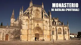 Visitamos el MONASTERIO DE BATALHA (PORTUGAL)