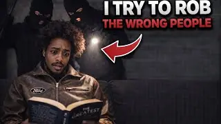 WE TRIED TO ROB THE WRONG PEOPLE  PT:1