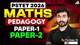 PSTET 2026 Maths Pedagogy | Paper 1 & Paper 2 | Complete Preparation | Pardeep Sir