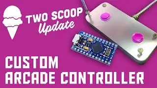 Custom Arcade Controller - Two Scoop Update