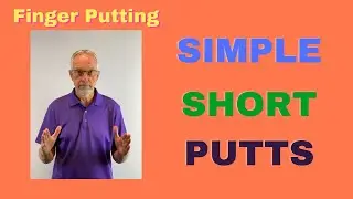 Stress Free Short Putts - with Finger Putting