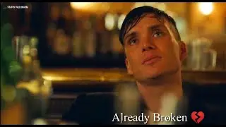 I'm Already broken💔|Peaky Blinders |😢sad Emotional whatsapp status|Thomas Shelby|Mood Off status