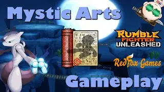 Rumble Fighter Unleashed Mystic Arts Gameplay + RedFox Rant