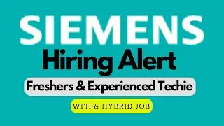 Siemens Hiring Alert | Siemens Hiring Freshers & Experience Techie | WFH & Hybrid Job Alert