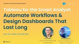 April 2025- Tableau for the Smart Analyst: Automate Workflows & Design Dashboards That Last Long
