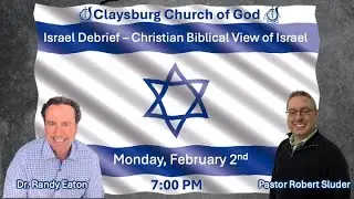 Christian Biblical View of Israel   With Dr  Randy Eaton & Pastor Robert Sluder