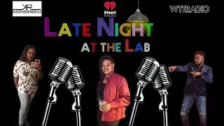 Late Night at Lab This Thursday on WTTRadio!! February 24,2022
