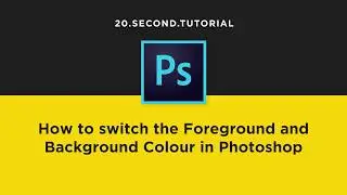 Switch the Foreground and Background colors in Photoshop | Adobe Photoshop Tutorial #12