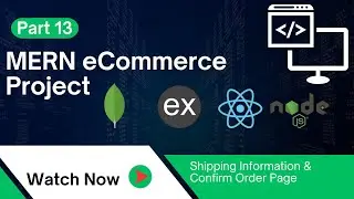 Shipping Information & Confirm Order Page | MERN Stack eCommerce Project (Part 13)