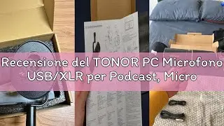 Recensione del TONOR PC Microfono USB/XLR per Podcast, Microfoni Gaming Dinamico per Podcasting, Str