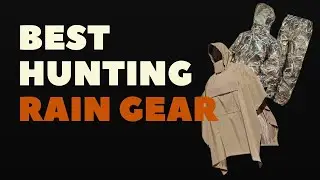 Best Hunting Rain Gear