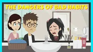 The Dangers of Bad Habits: A Moral Story for Kids in English