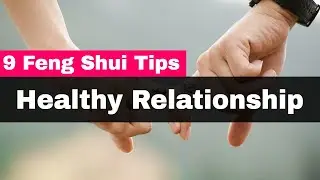 9 Feng Shui Tips for Healthy Relationship With Husband