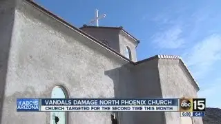 Vandals damage North Phoenix church