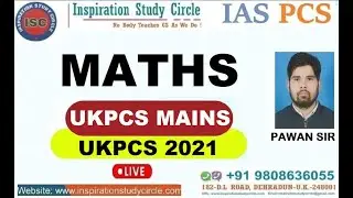 UTTARAKHAND PCS | UKPCS MAINS MATHS |INTRODUCTORY LECTURE - 01 | Pawan Sir | #pcs #ukpcs2021 #ukpcs