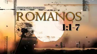 ROMANOS 1:1-7