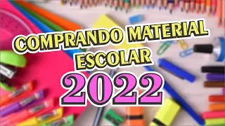 COMPRANDO MEU MATERIAL ESCOLAR 2022