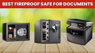 Best Fireproof Safe for Documents