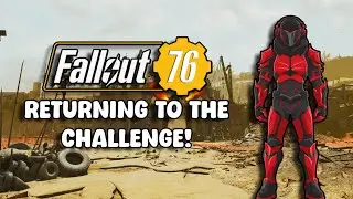 Returning To Challenge! - Fallout 76 RNG Challenge Run - Part 6