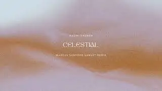 Naomi Sharon - Celestial (Marcus Santoro Sunset Remix) (Official Audio)