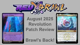 Brawl is Back! August 2025 Patch Review [REV Custom MTG]