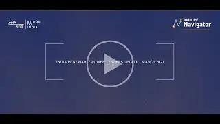 BRIDGE TO INDIA - India Renewable Power Tenders Update - March 2021