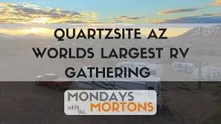 Visiting The Largest RV Gathering in the World, Quartzsite AZ - Mondays with the Mortons