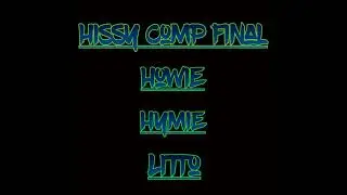 Hissy Comp Final - (Howie - Hymie - Litto) 21