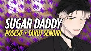 [ASMR RP] SUGAR DADDY DINGIN MARAH KAMU TELAT PULANG KE RUMAH