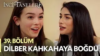 Dilber, Ayça'yı Kahkahaya Boğdu😂 - İnci Taneleri (39. Bölüm) #incitaneleri