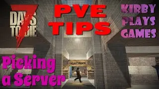 Tips for Picking the Perfect PvE Server in 7 Days to Die! (2020)